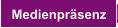 Medienpräsenz
