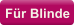 Für Blinde